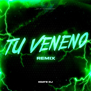 Tu Veneno - Remix by Koatz DJ