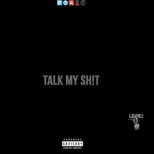 Talk My Sh!t by Deezy D