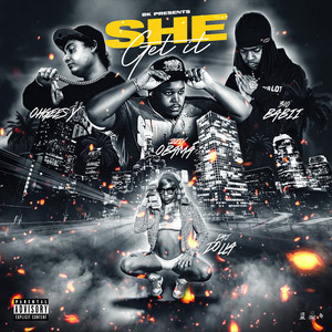She Get It by Daj Dolla, OHGEESY, Jeeezy Obama, 310babii