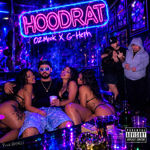 HOODRAT by 02Mook, HAYAZI, G-Heph