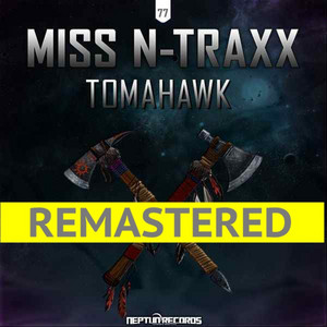 Miss N-Traxx - Tomahawk - Remastered (Club Mix)