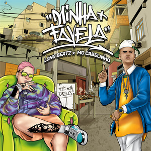 Minha Favela by Long beatz, MC Cabelinho
