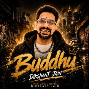 Buddhu by Dikshant Jain, Raga, MC SQUARE