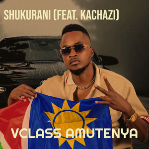 Vclass Amutenya - Shukurani (feat. Kachazi)