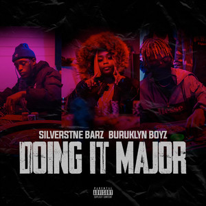 Silverstone Barz - Doing It Major (feat. Buruklyn Boyz)