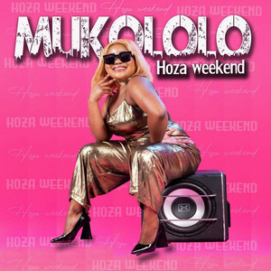 Mukololo - Hoza Weekend