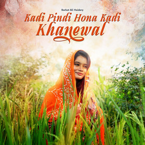 Kadi Pindi Hona Kadi Khanewal