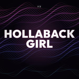 Hollaback Girl by Xd