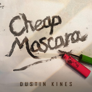Cheap Mascara by Dustin Kines