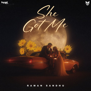 She Got Me by Raman Sandhu, ABY