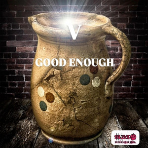 V - Good Enough