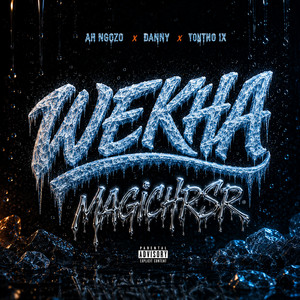WEKHA by Ah Ngozo, Tontho IX, DaNNY