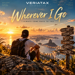 Wherever I Go by Veriatax Interactive