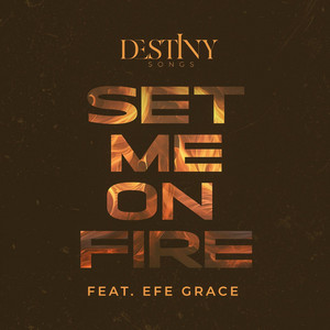 Set Me On Fire (Chant) (feat. Efe Grace)