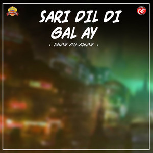 Shan Ali Awan - Sari Dil Di Gal Ay