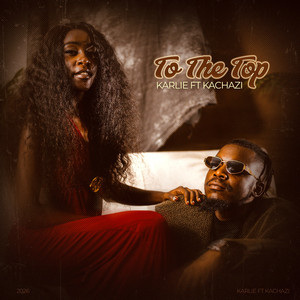 To The Top by Karlie Na, Kachazi