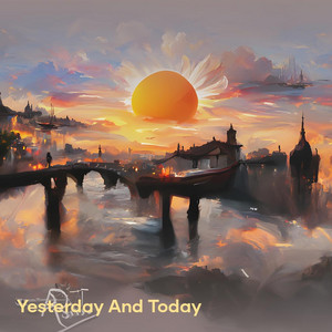 Yesterday and Today - Harmonic Haze