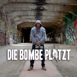 Die Bombe platzt by Der Typ
