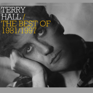 Terry Hall - The Best of 1981-1997 - Compilation by Various