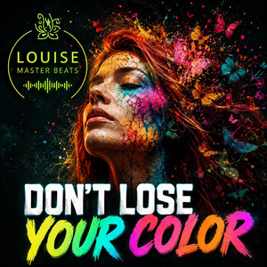 Don't lose your color by Louise Master Beats