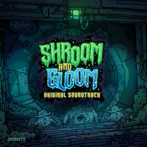 album cover: Shroom and Gloom (Original Soundtrack)