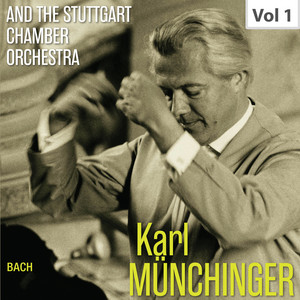 Karl Münchinger & The Stuttgart Chamber Orchestra, Vol. 1: J.S. Bach – Orchestral Suites Nos. 1 & 2 album