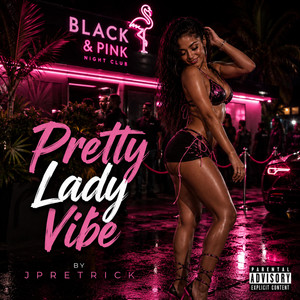 Hey Pretty Lady Vibe by Jpretrick
