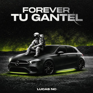 Lucas Nc - FOREVER TU GANTEL (Turreo Edit)