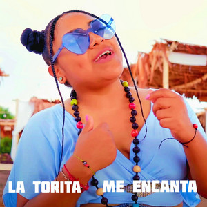 Me Encanta by La Torita