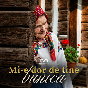 BalkanicDOR - Mi-e dor de tine, bunică