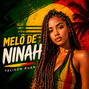 Melô de Ninah by Talison Ruan