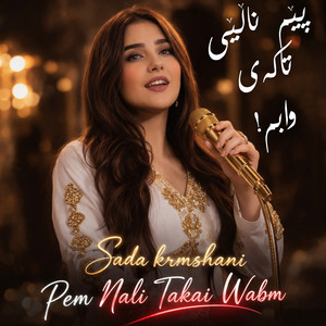 Peim Nali Takai Wabm - Global by Sada Krmashani