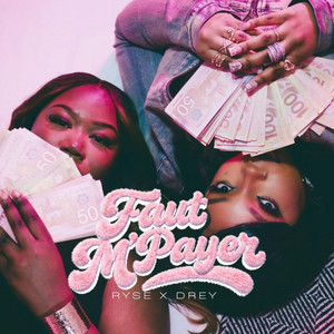 Faut M'payer by Mesmeryse, 5Star Drey