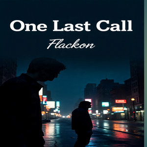 One Last Call by Flackon