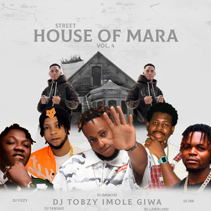 House of Mara, Pt. 6 by DJ TOBZY IMOLE GIWA, Dj Amacoz, DJ Landlord, Dj IBK, DJ Tansho, Dj Fizzy