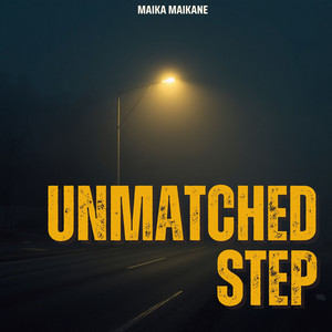 Unmatched Step by Maika Maikane