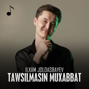 Tawsilmasin muxabbat by Ilxam Joldasbayev