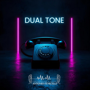 DUAL TONE - Radio Edit by Antonio Fenicelli