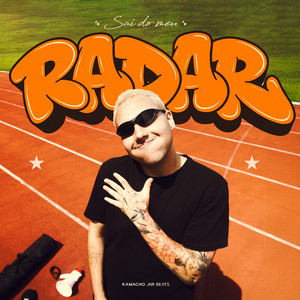 Sai do Meu Radar by KAMACHO, JnrBeats