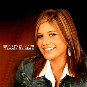 Marcela Gándara - A Ti Sea La Gloria