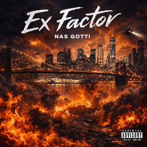 EX FACTOR by Nas gotti