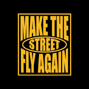 Make the Streets Fly Again by GAGG E, Avvy