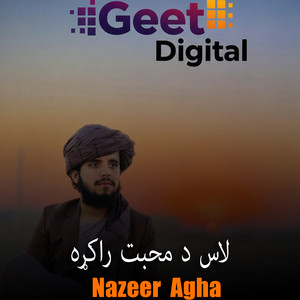 Nazeer Agha - لاس د محبت راکړه