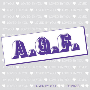 Loved By You (Hysteric Edit) by A.g.f.
