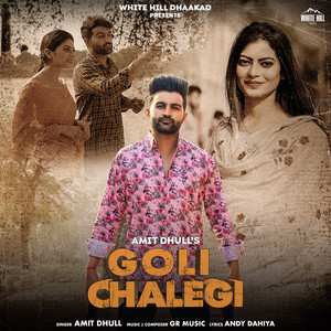 Goli Chalegi by Amit Dhull, Fiza Choudhary