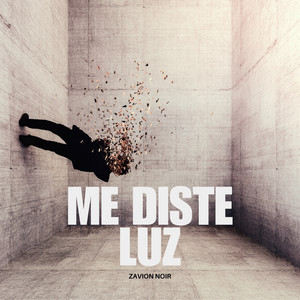 Me Diste Luz by Zavion Noir