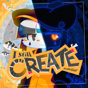 I Still Create by YonKaGor