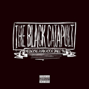 The Black Catapult - Kids These Days