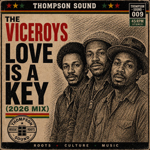 Love Is a Key (2026 Mix) by The Viceroys