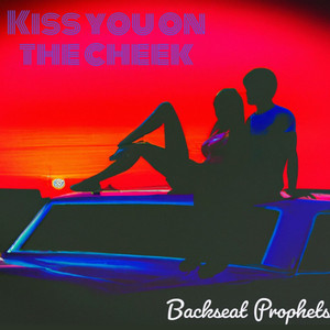 Kiss you on the cheek 